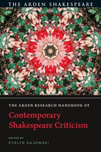 Arden Handbook of Contemporary Shakespeare Criticism